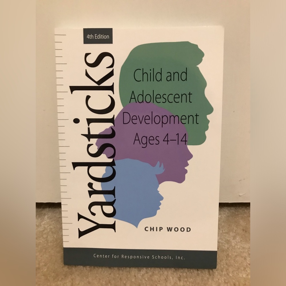 Yardsticks: Child and Adolescent Development 4th Edition by Chip Wood